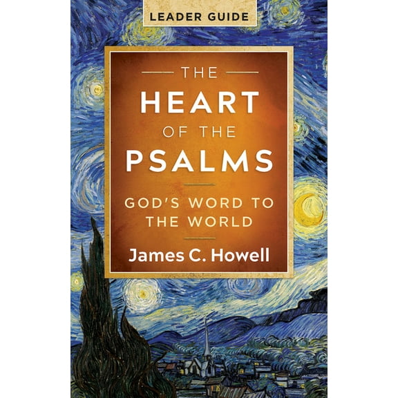 The Heart of the Psalms - Leader Guide: God's Word to the World, (Paperback)