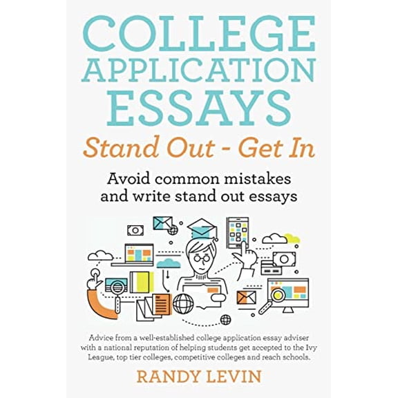 Pre-Owned College Application Essays Stand Out - Get In: Avoid common mistakes and write stand out essays (Paperback) 1483488853 9781483488851