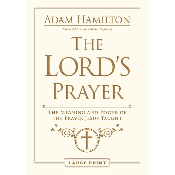 Pre-Owned The Lord's Prayer: The Meaning and Power of the Prayer Jesus Taught (Paperback) 1791021271 9781791021276