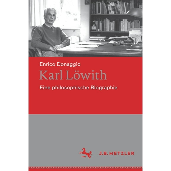 Karl Löwith: Eine Philosophische Biographie, (Paperback)