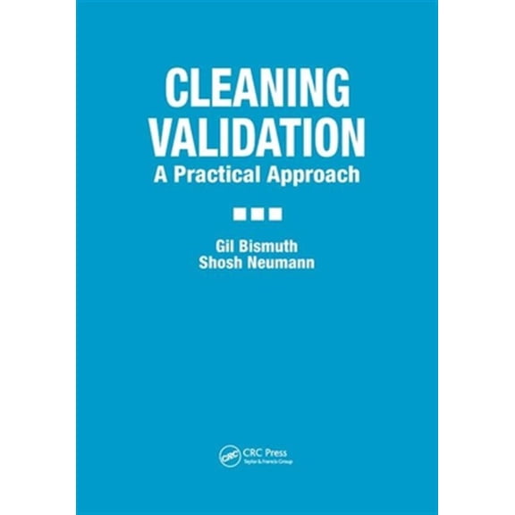 Pre-Owned Cleaning Validation: A Practical Approach, (Paperback)