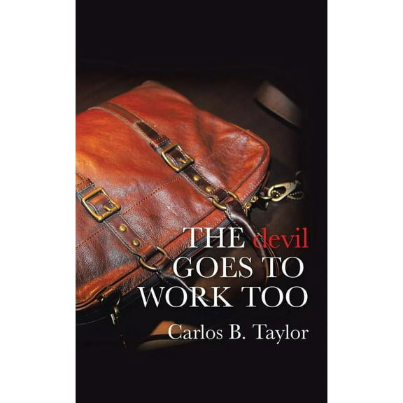 THE devil GOES TO WORK TOO (Paperback)