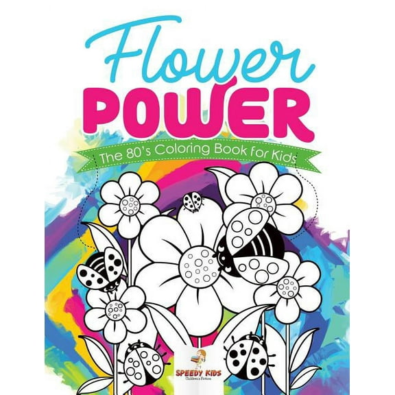 Flower Power: The 80's Coloring Book for Kids, (Paperback)