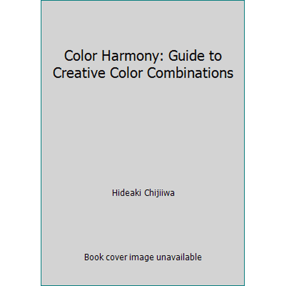 Pre-Owned Color Harmony: Guide to Creative Color Combinations (Paperback) 0801982251 9780801982255