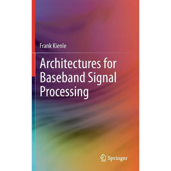Architectures for Baseband Signal Processing, (Hardcover)