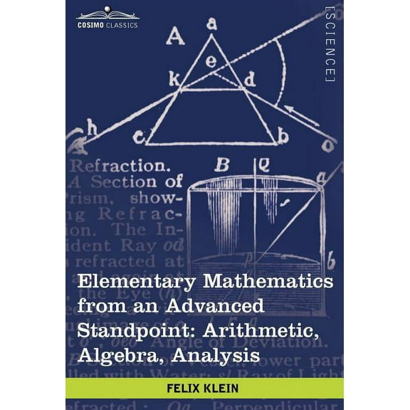 Elementary Mathematics from an Advanced Standpoint: Arithmetic, Algebra, Analysis (Hardcover)