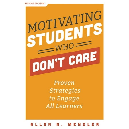 UPC: 9781951075439 | Motivating Students Who Don t Care: Proven Strategies to Engage All Learners (Paperback)