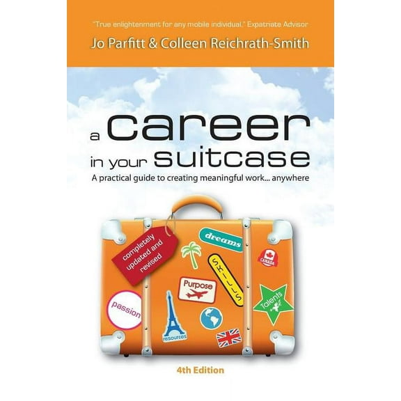 A Career in Your Suitcase - A Practical Guide to Creating Meaningful Work... Anywhere, (Paperback)