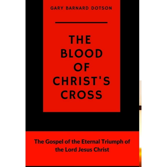 The Blood of Christ's Cross, (Hardcover)