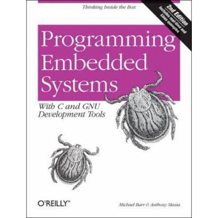 Pre-Owned Programming Embedded Systems: With C and GNU Development Tools 2nd Edition (Paperback) 0596009836 9780596009830
