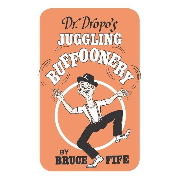 Dr. Dropo's Juggling Buffoonery, (Paperback)