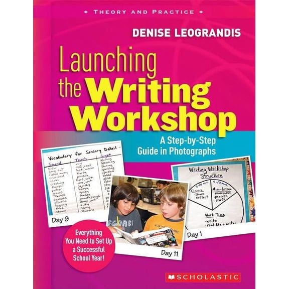 Launching the Writing Workshop: A Step-By-Step Guide in Photographs, (Paperback)