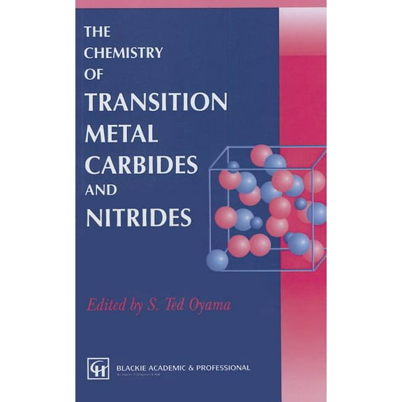 The Chemistry of Transition Metal Carbides and Nitrides, (Hardcover)