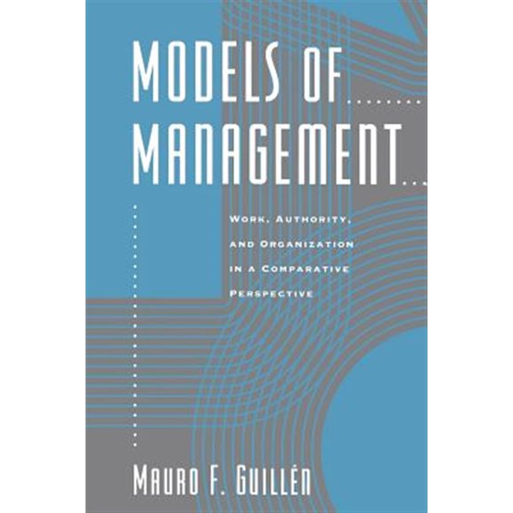 Pre-Owned Models of Management : Work, Authority, and Organization in a Comparative Perspective (Paperback)