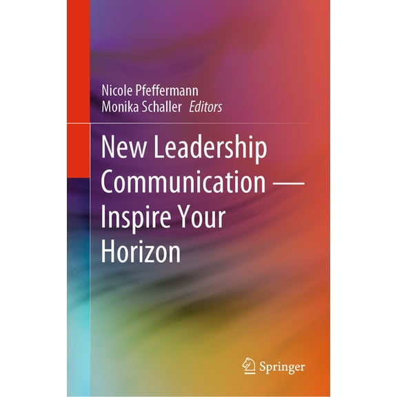 New Leadership Communication--Inspire Your Horizon, (Hardcover)