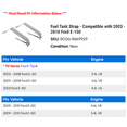 thumbnail image 2 of Fuel Tank Strap - Compatible with 2003 - 2010 Ford E-150 2004 2005 2006 2007 2008 2009, 2 of 2