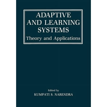 Adaptive and Learning Systems: Theory and Applications (Paperback)