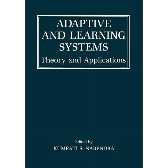 Adaptive and Learning Systems: Theory and Applications, (Paperback)