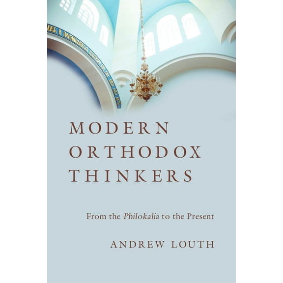 Modern Orthodox Thinkers: From the Philokalia to the Present, (Paperback)
