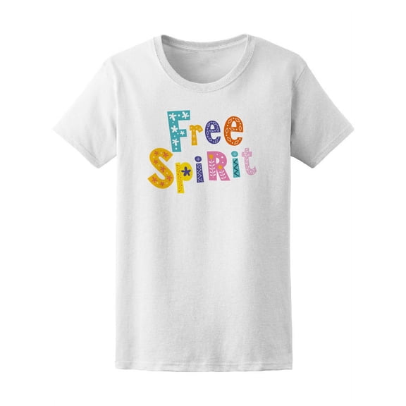 Free Spirit Cute Colorful Quote T-Shirt Women -Image by Shutterstock, Female x-Large