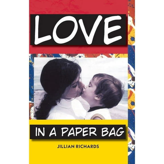 Love in a Paper Bag: Learning from Life (Paperback)