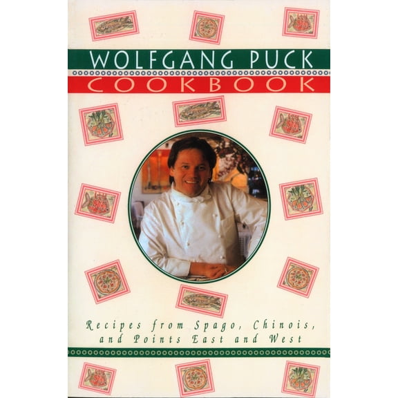 Pre-Owned Wolfgang Puck Cookbook: Recipes from Spago, Chinois, and Points East and West (Paperback) 067976125X 9780679761259