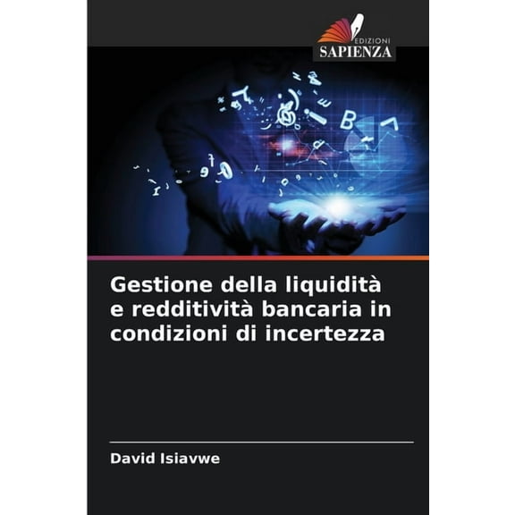 Gestione della liquidità e redditività bancaria in condizioni di incertezza, (Paperback)