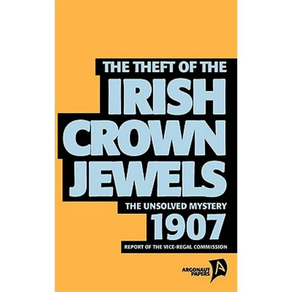 The Theft of the Irish Crown Jewels (Paperback) by Tim Coates