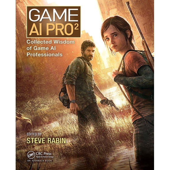 Game AI Pro 2: Collected Wisdom of Game AI Professionals, (Paperback)