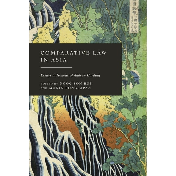 Comparative Law in Asia: Essays in Honour of Andrew Harding, (Hardcover)