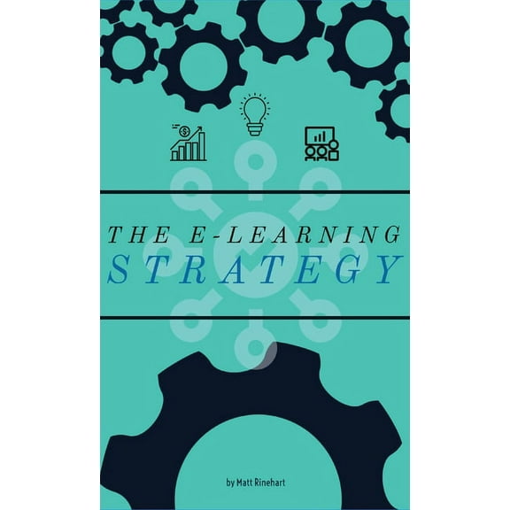 The E-Learning Strategy, (Hardcover)