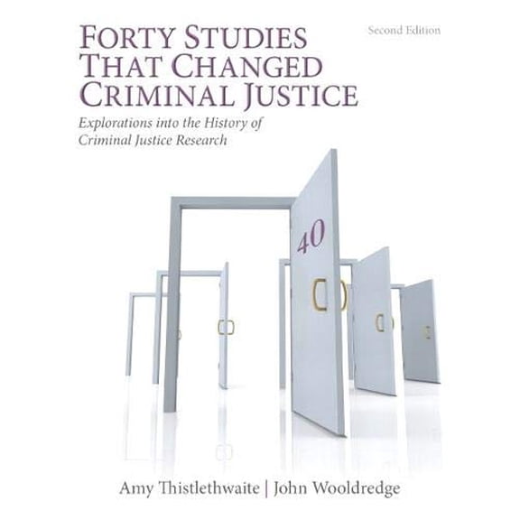 Pre-Owned Forty Studies That Changed Criminal Justice: Explorations Into the History of Criminal Justice Research (Paperback) 0133008657 9780133008654