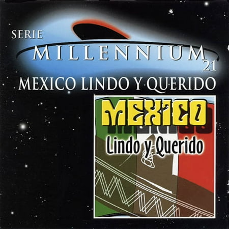 Serie Millennium 21: Mexico Lindo Y Querido (2CD)