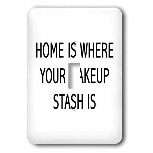 3dRose, HOME IS WHERE YOUR MAKEUP STASH IS, single toggle switch