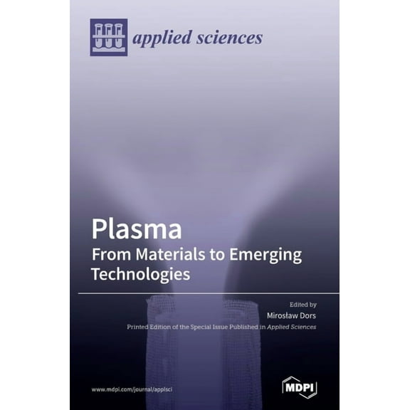 Plasma: From Materials to Emerging Technologies, (Hardcover)