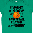 thumbnail image 4 of Inktastic I Want to Grow Up to Be a Basketball Player Like My Daddy Boys or Girls Baby Bodysuit, 4 of 5
