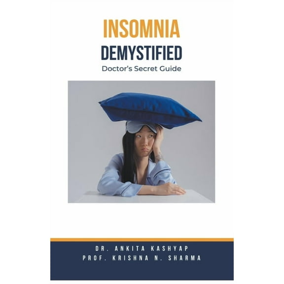 Insomnia Demystified: Doctor's Secret Guide, (Paperback)