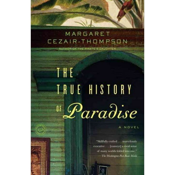 Pre-owned True History of Paradise : A Novel, Paperback by Cezair-Thompson, Margaret, ISBN 0812979834, ISBN-13 9780812979831