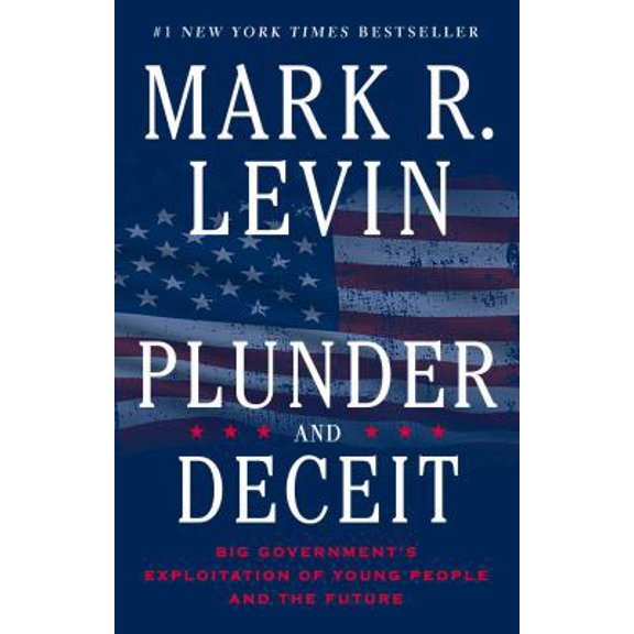 Pre-Owned Plunder and Deceit: Big Government's Exploitation of Young People and the Future (Paperback) 1451606338 9781451606331