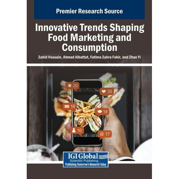 Innovative Trends Shaping Food Marketing and Consumption, (Paperback)