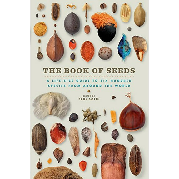 Pre-Owned The Book of Seeds: A Life-Size Guide to Six Hundred Species from around the World (Life-Size Guides to the Best of Nature), 9780226362236, 022636223X, Hardcover, First Edition edition