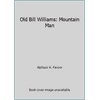Old Bill Williams: Mountain Man [Hardcover - Used]