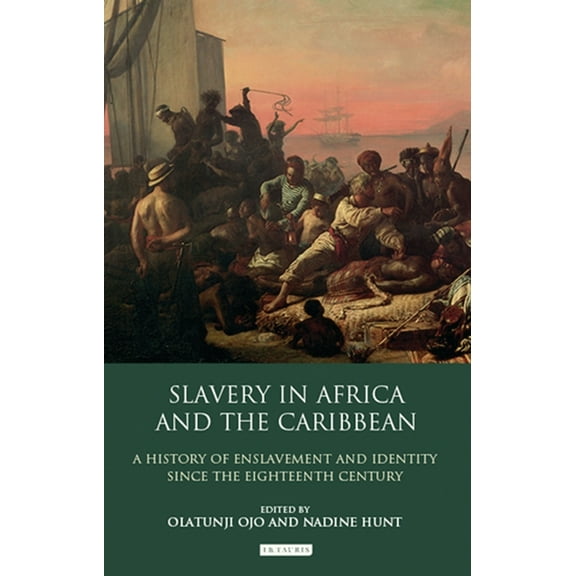 Slavery in Africa and the Caribbean: A History of Enslavement and Identity Since the Eighteenth Century, (Paperback)