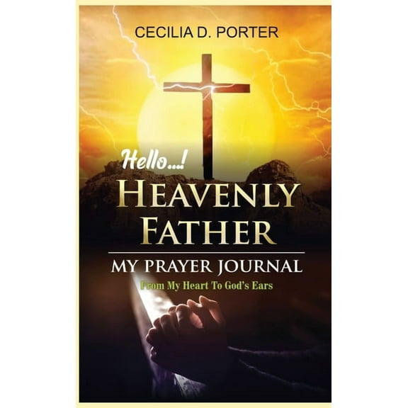 Hello, My Heavenly Father, (Hardcover)