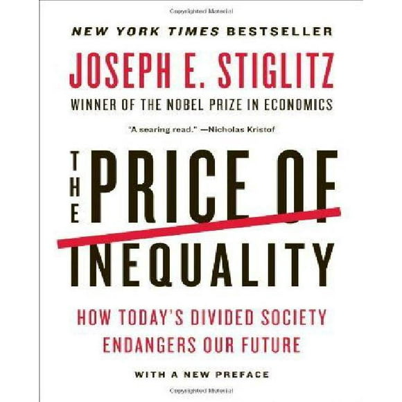The Price of Inequality By Stiglitz, Joseph E.