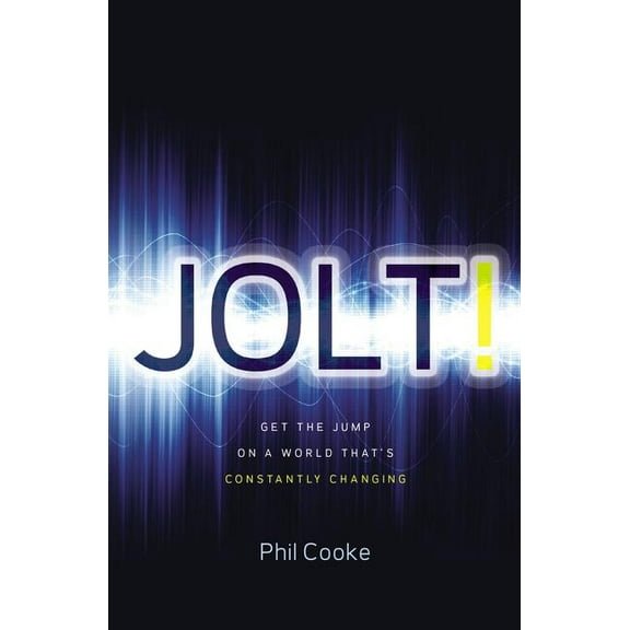Jolt!: Get the Jump on a World That's Constantly Changing, (Paperback)