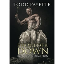 Shoulder Down: Road To Redemption