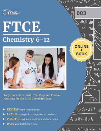 FTCE Chemistry 6-12 Study Guide 2018-2019: Test Prep And Practice ...