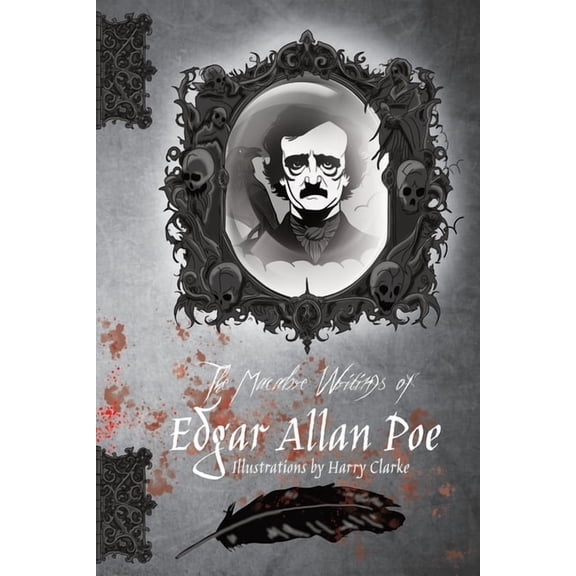 The Macabre Writings of Edgar Allan Poe, (Paperback)