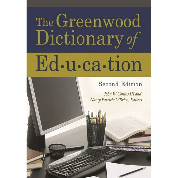 The Greenwood Dictionary of Education, (Hardcover)